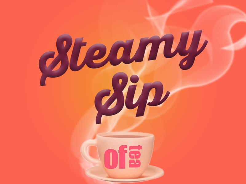Steamy Sip of Tea